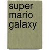 Super Mario Galaxy by Unknown