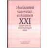 Horizonten van weten en kunnen by Diversen