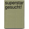 Superstar gesucht! door Bernhard Hagemann