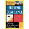 Supreme Confidence by Deborah Smith-Pegues