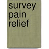 Survey Pain Relief door Jodie Monger