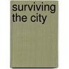 Surviving The City by Xinyang Wang