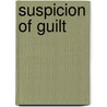 Suspicion Of Guilt door Barbara Parker
