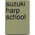 Suzuki Harp School