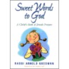 Sweet Words To God door Arnold Goodman