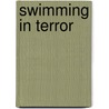 Swimming in Terror door Jerry Radford