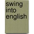 Swing Into English