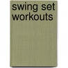 Swing Set Workouts door Karen M. Goeller