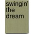 Swingin' The Dream