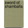 Sword of Shamballa door Barbara Domalske