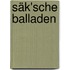 Säk'sche Balladen