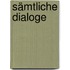 Sämtliche Dialoge