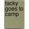 Tacky Goes to Camp by Helen Lester