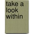 Take A Look Within