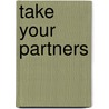 Take Your Partners door Richard Roberts