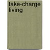 Take-Charge Living door marion K. Jacobs