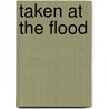 Taken At The Flood by Mary Elizabeth Braddon