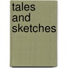 Tales And Sketches door Catharine Maria Sedgwick
