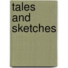 Tales And Sketches by John Greenleaf Whittier