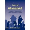 Tales Of Obamaland door Robert Thomas