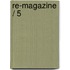 Re-Magazine / 5