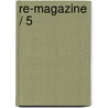 Re-Magazine / 5 by J. van Mourik