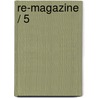 Re-Magazine / 5 door J. van Mourik