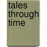 Tales Through Time door Joan Leotta