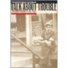 Talk About Trouble door Nancy J. Martin-Perdue