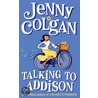 Talking To Addison door Jenny Colgan