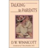 Talking to Parents door Donald Woods Winnicott