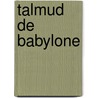 Talmud de Babylone by Luigi Chiarini