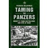 Taming The Panzers door Patrick Delaforce