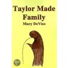 Taylor Made Family door Mary DeViso
