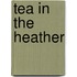Tea In The Heather
