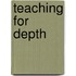 Teaching for Depth