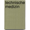 Technische Medizin by Rüdiger Kramme