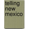 Telling New Mexico door Louise Stiver
