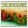 Ten Little Rabbits door Virginia Grossman