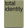 Total Identity by de Heus, Edsco