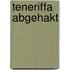 Teneriffa Abgehakt