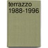 Terrazzo 1988-1996