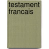 Testament Francais door Andreï Makine