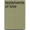 Testaments Of Love door Leon Morris