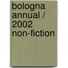 Bologna Annual / 2002 Non-fiction