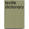 Textile Dictionary by Alan H. McKeand