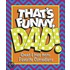 That's Funny, Dad!