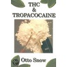 Thc & Tropacocaine by Otto Snow