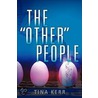 The "Other" People door Tina Kerr