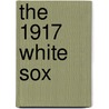 The 1917 White Sox by William Hageman